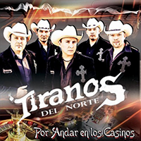 Tiranos del Norte (CD Por Andar En Los Casinos) GRMX-12136