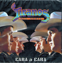 Tiranos Del Norte (CD Cara a Cara) Fonovisa-6097 OB