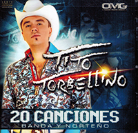 Tito Torbellino (CD 20 Canciones Banda Y Norteno) OMG-15962