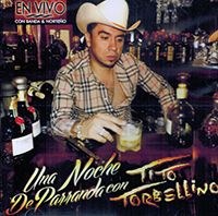Tito Torbellino (CD Una Noche De Parranda En Vivo Banda Y Norteno)