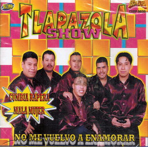 Tlapazola Show (CD No Me Vuelvo a Enamorar) Papi-0030