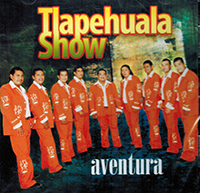 Tlapehuala Show (CD Aventura Dap-026)