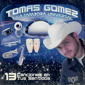 Tomas Gomez y La Tambora Universal (CD 13 Canciones En Tus Sentidos) IMECD-4004