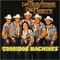 Traviezos Del Norte (CD Corridos Machines) Sony-83851 n/az OB