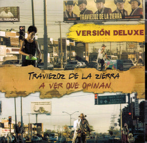 Traviezoz de la Zierra (CD A Ver que Opinan "Version Deluxe 22 Canciones" DEL-4020008)