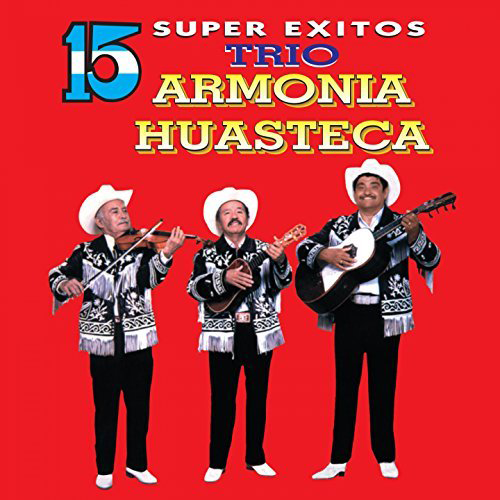 Trio Armonia Huasteca (CD 15 Super Exitos) CDAM-2095