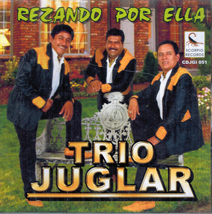 Juglar Trio (CD Rezando Por Ella) CDJGI-051