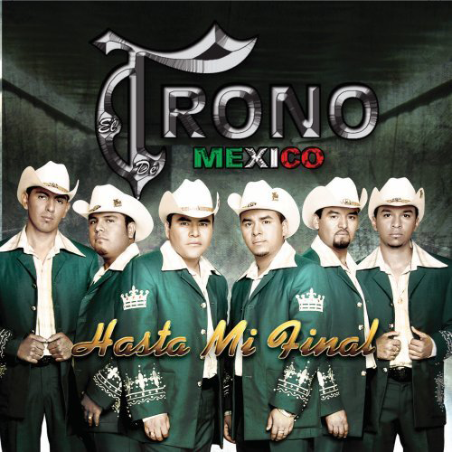 Trono de Mexico (CD Hasta Mi Final) 602527246673