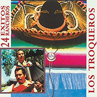 Troqueros (CD 24 Exitos Rancheros) Sony-470653