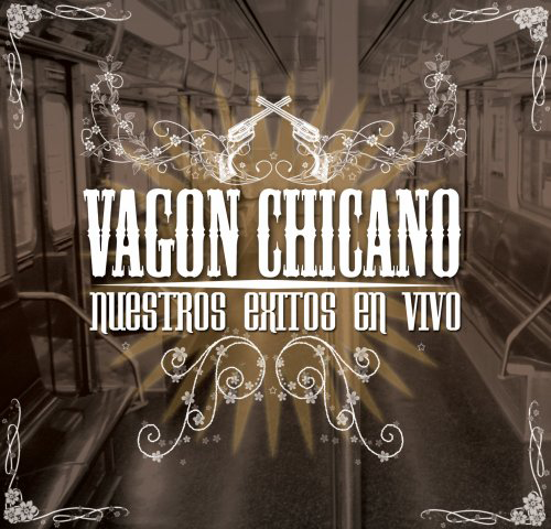 Vagon Chicano (CD Nuestros Exitos En Vivo) Univ-6790299