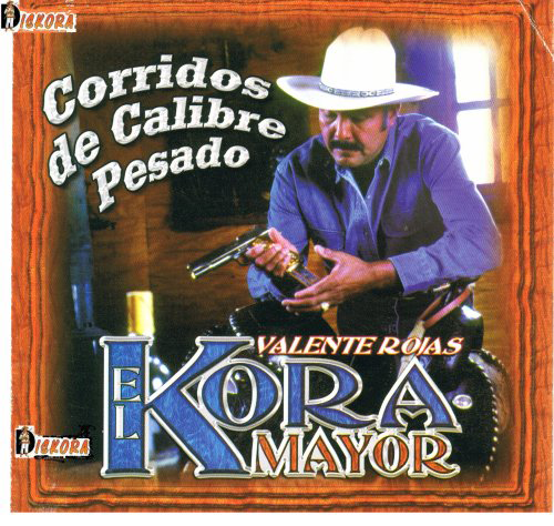 Valente Rojas (CD Corridos De Calibre Pesado) DKCD-013
