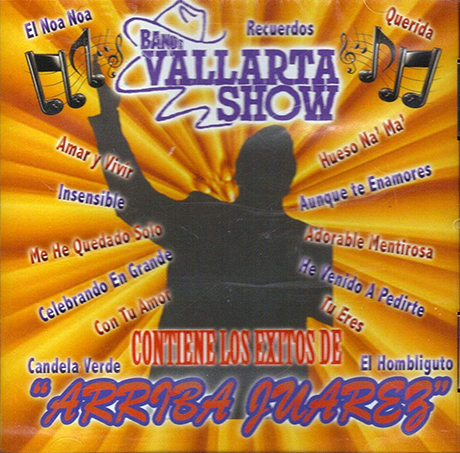 Vallarta Show (Contiene El Exitos Arriba Juarez) Power-500003