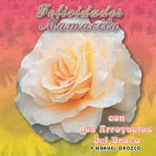 Arroyuelos Del Bravo (CD Felicidades Mamacita) AR-277