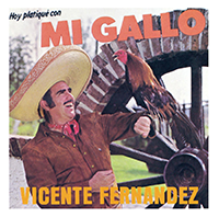 Vicente Fernandez (CD Hoy Platique Con Mi Gallo) Sony-163 N/AZ